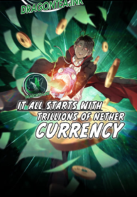 It All Starts With Trillions Of Nether Currency