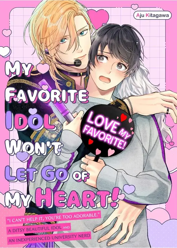 My Favorite Idol Won't Let Go of My Heart!