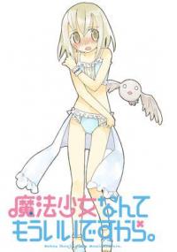 Mahou Shoujo Nante Mou Ii desu kara. Mahou Shoujo Nante Mou Ii desu kara.