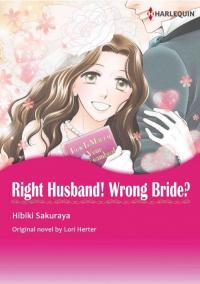 Right Husband! Wrong Bride? Right Husband! Wrong Bride?