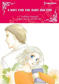 A Wife For The Baby Doctor A Wife For The Baby Doctor