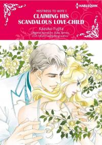 Claiming His Scandalous Love-Child Claiming His Scandalous Love-Child