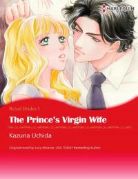 THE PRINCE'S VIRGIN WIFE THE PRINCE'S VIRGIN WIFE