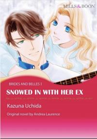 Snowed In with Her Ex Snowed In with Her Ex