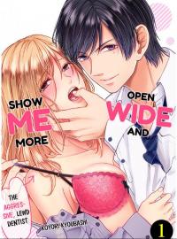 Open Wide and Show Me More The Lewd, Aggressive Dentist Open Wide and Show Me More The Lewd, Aggressive Dentist