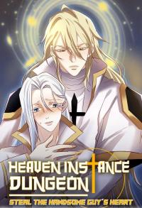 Heaven Instance Dungeon: Steal the Handsome Guy's Heart Heaven Instance Dungeon: Steal the Handsome Guy's Heart