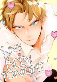 Wait in Bed Tonight Wait in Bed Tonight