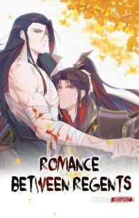 Romance Between Regents Romance Between Regents