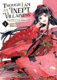 Though I am an Inept Villainess ~Tale of the Butterfly-Rat Swap in the Maiden Court~ Though I am an Inept Villainess ~Tale of the Butterfly-Rat Swap in the Maiden Court~