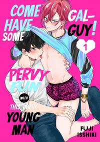 Gyaru Otoko-kun! Hentai Onii-san to Ecchi ni Asobou Gyaru Otoko-kun! Hentai Onii-san to Ecchi ni Asobou