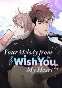 Wish You: Your Melody from My Heart Wish You: Your Melody from My Heart