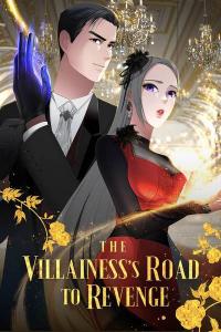 The Villainess's Road to Revenge The Villainess's Road to Revenge
