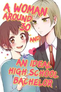 A Woman Around 30 and an Ideal High School Bachelor