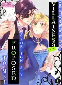 Akuyaku Reijou ni Tensei Shitara Tekikoku Mittei ni Kyuukonsaremashita!? Akuyaku Reijou ni Tensei Shitara Tekikoku Mittei ni Kyuukonsaremashita!?