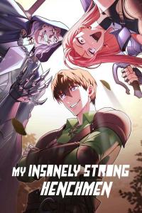 My Insanely Strong Henchmen My Insanely Strong Henchmen