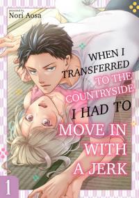 Inaka ni Tenkin Shitara Showaru Otoko to Dosei Surukotoninarimashita