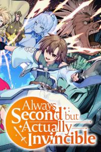 Always Second but Actually Invincible Always Second but Actually Invincible