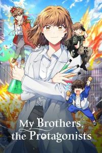 My Brothers, the Protagonists My Brothers, the Protagonists