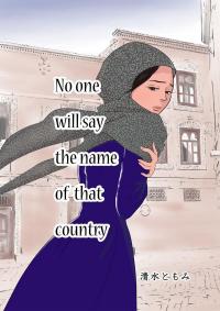 No one will say the name of that country No one will say the name of that country
