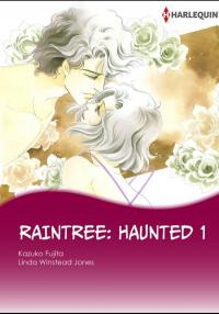 Raintree: Haunted 1& 2 (The story of the Raintree Clan 2) Raintree: Haunted 1& 2 (The story of the Raintree Clan 2)