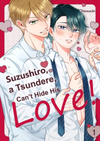 Suzushiro, a Tsundere, Can't Hide His Love!