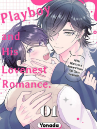 Playboy and His Lovenest Romance. All He Wants Is a Reward from The Class President.