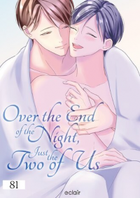Over the End of the Night, Just the Two of Us