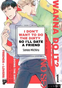 I Don't Want To Do The Dirty, So I'll Date A Friend