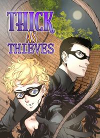 Thick as Thieves Thick as Thieves
