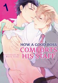 How a Good Boss Comforts His Staff How a Good Boss Comforts His Staff