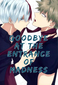 Goodbye at the Entrance of Madness