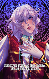 Reincarnated as the Omega Villain in a BL Novel Reincarnated as the Omega Villain in a BL Novel
