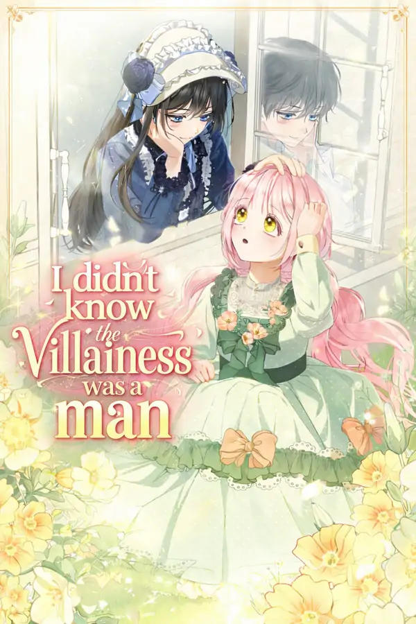 I didn’t know the villainess was a man