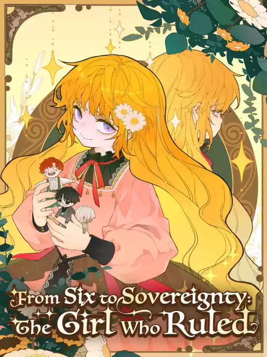 From Six to Sovereignty: The Girl Who Ruled