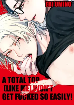 A Total Top  Won't Get Fucked So Easily! A Total Top  Won't Get Fucked So Easily!