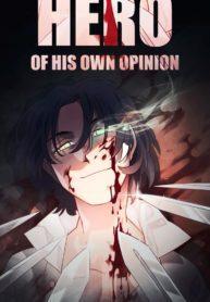 Hero of His Own Opinion