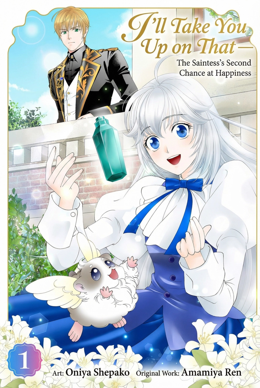 I'll Take You Up on That &mdash; The Saintess's Second Chance at Happiness.