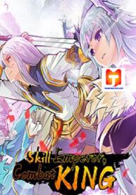 Skill Emperor,combat king