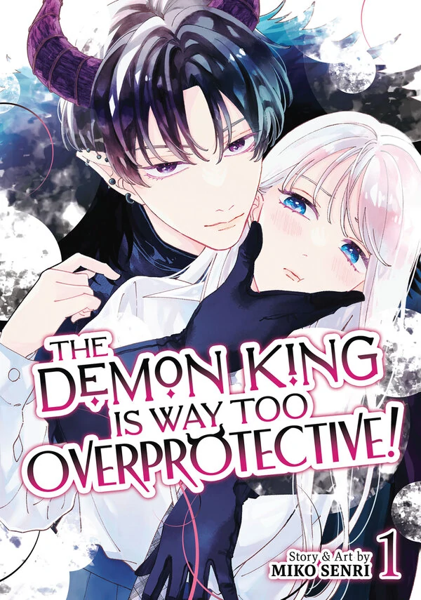 The Demon King is Way Too Overprotective! The Demon King is Way Too Overprotective!