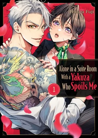 Alone in a Suite Room With a Yakuza Who Spoils Me