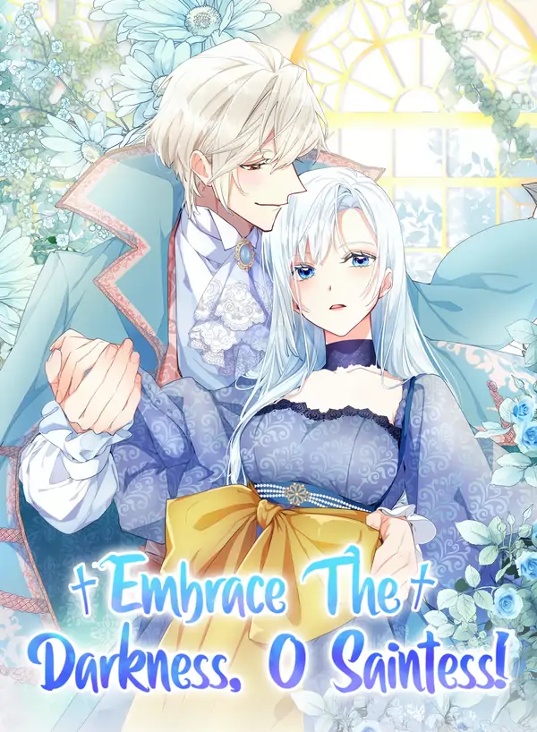 Embrace The Darkness, O Saintess! Embrace The Darkness, O Saintess!