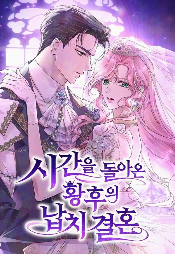 The Empress Who Returned in Time : Kidnapping and Marriage