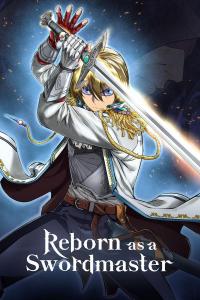 Reborn as a Swordmaster Reborn as a Swordmaster