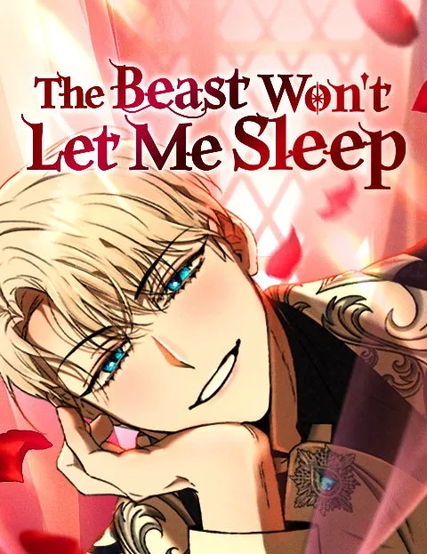 The Beast Won'tLet Me Sleep