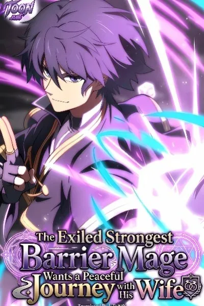 The Exiled Strongest Barrier Mage Wants a Peaceful Journey with His Wife