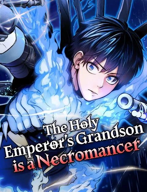 The Holy Emperor’s Grandsonis a Necromancer