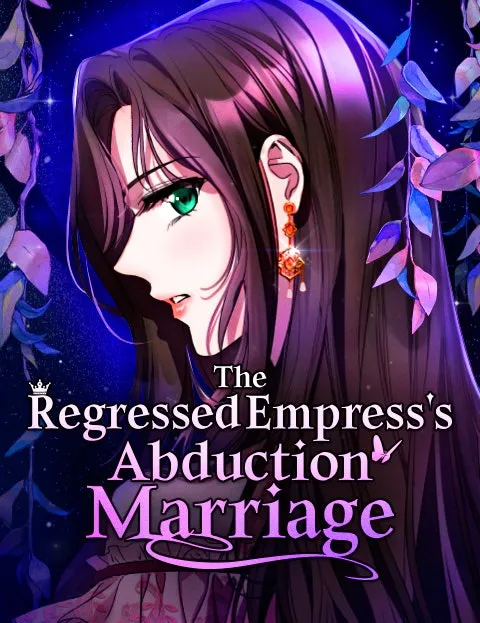 The Regressed Empress’s Abduction Marriage