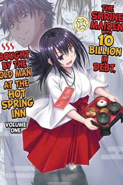 The Shrine Maiden with 10 Billion in Debt, Bought by the Old Man at the Hot Spring Inn