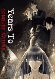 Years To Conquer Nature