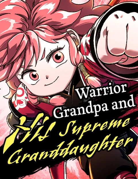 Warrior Grandpa and His Supreme Granddaughter